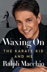  Ralph Macchio tem um novo livro de memórias, Waxing On: The Karate Kid and Me